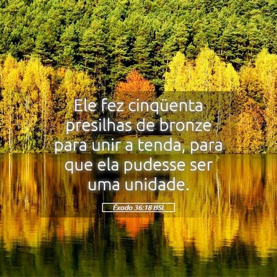 Picture 05 - Êxodo 36:18 BSL - Ele fez cinqüenta presilhas de bronze para unir - Bible Verse Picture