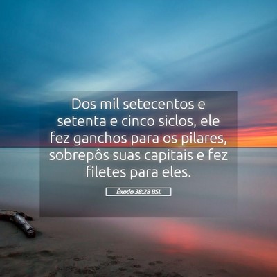 Picture 05 - Êxodo 38:28 BSL - Dos mil setecentos e setenta e cinco siclos, ele - Bible Verse Picture