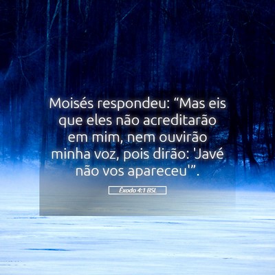 Picture 05 - Êxodo 4:1 BSL - Moisés respondeu: “Mas eis que eles não - Bible Verse Picture