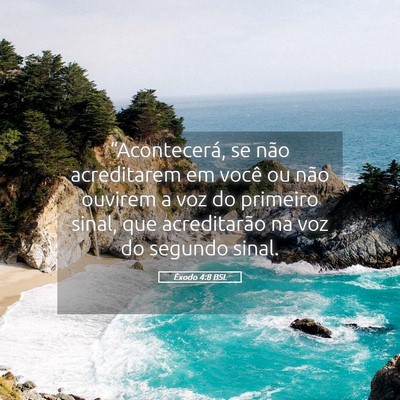 Picture 05 - Êxodo 4:8 BSL - “Acontecerá, se não acreditarem em você ou - Bible Verse Picture