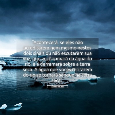 Picture 05 - Êxodo 4:9 BSL - “Acontecerá, se eles não acreditarem nem - Bible Verse Picture