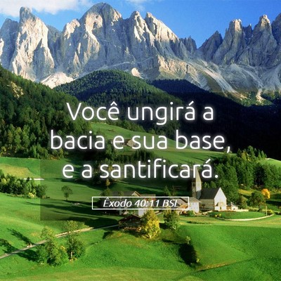 Picture 05 - Êxodo 40:11 BSL - Você ungirá a bacia e sua base, e a - Bible Verse Picture