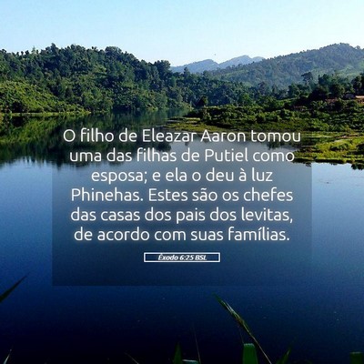 Picture 05 - Êxodo 6:25 BSL - O filho de Eleazar Aaron tomou uma das filhas de - Bible Verse Picture