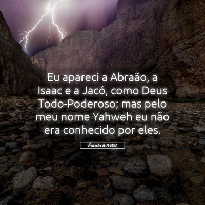 Picture 05 - Êxodo 6:3 BSL - Eu apareci a Abraão, a Isaac e a Jacó, como - Bible Verse Picture