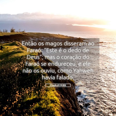 Picture 05 - Êxodo 8:19 BSL - Então os magos disseram ao Faraó: “Este é o - Bible Verse Picture