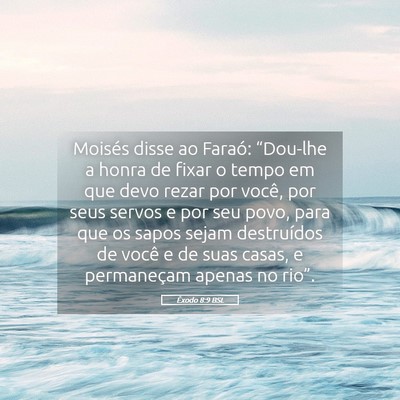 Picture 05 - Êxodo 8:9 BSL - Moisés disse ao Faraó: “Dou-lhe a honra de - Bible Verse Picture