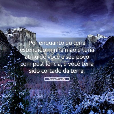 Picture 05 - Êxodo 9:15 BSL - Por enquanto eu teria estendido minha mão e - Bible Verse Picture