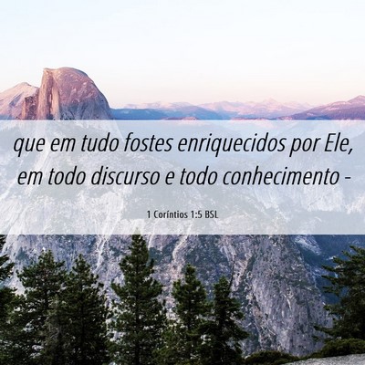 Picture 06 - 1 Coríntios 1:5 BSL - que em tudo fostes enriquecidos por Ele, em todo - Bible Verse Picture