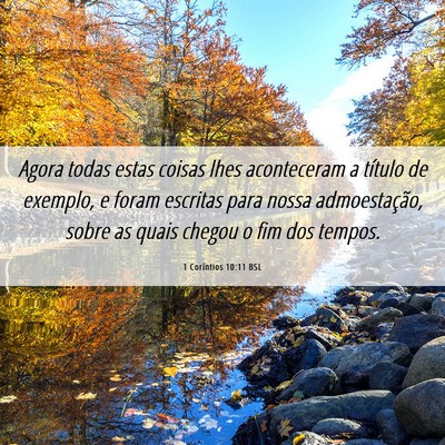 Picture 06 - 1 Coríntios 10:11 BSL - Agora todas estas coisas lhes aconteceram a - Bible Verse Picture