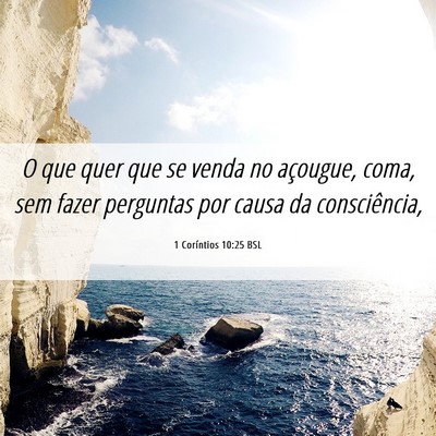 Picture 06 - 1 Coríntios 10:25 BSL - O que quer que se venda no açougue, coma, sem - Bible Verse Picture