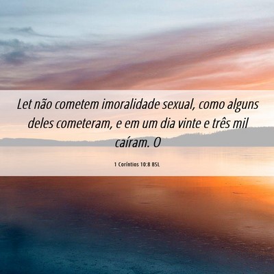 Picture 06 - 1 Coríntios 10:8 BSL - Let não cometem imoralidade sexual, como alguns - Bible Verse Picture