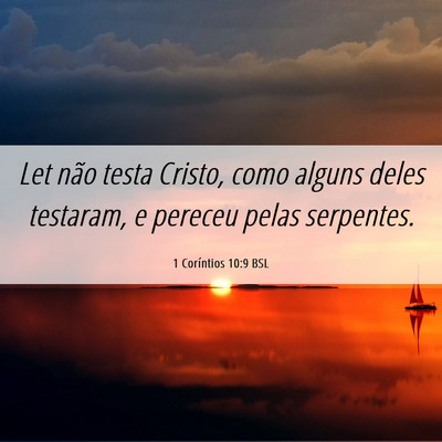 Picture 06 - 1 Coríntios 10:9 BSL - Let não testa Cristo, como alguns deles - Bible Verse Picture