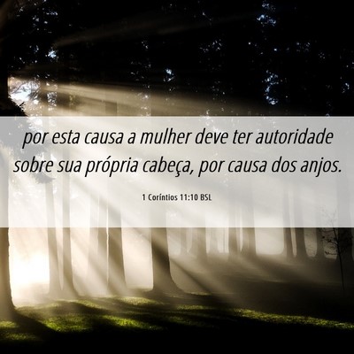 Picture 06 - 1 Coríntios 11:10 BSL - por esta causa a mulher deve ter autoridade sobre - Bible Verse Picture