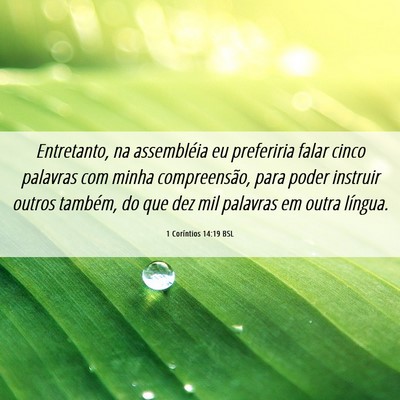 Picture 06 - 1 Coríntios 14:19 BSL - Entretanto, na assembléia eu preferiria falar - Bible Verse Picture