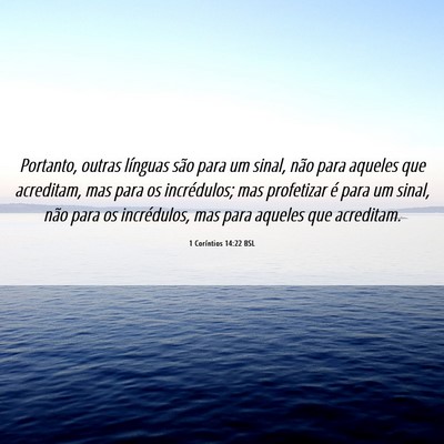 Picture 06 - 1 Coríntios 14:22 BSL - Portanto, outras línguas são para um sinal, - Bible Verse Picture