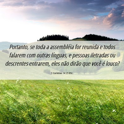 Picture 06 - 1 Coríntios 14:23 BSL - Portanto, se toda a assembléia for reunida e - Bible Verse Picture