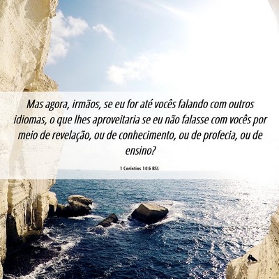 Picture 06 - 1 Coríntios 14:6 BSL - Mas agora, irmãos, se eu for até vocês falando - Bible Verse Picture