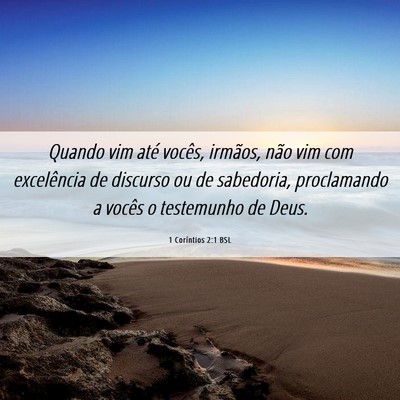 Picture 06 - 1 Coríntios 2:1 BSL - Quando vim até vocês, irmãos, não vim com - Bible Verse Picture