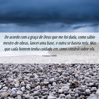 Picture 06 - 1 Coríntios 3:10 BSL - De acordo com a graça de Deus que me foi dada, - Bible Verse Picture