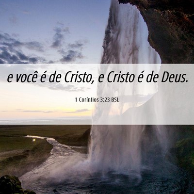 Picture 06 - 1 Coríntios 3:23 BSL - e você é de Cristo, e Cristo é de - Bible Verse Picture