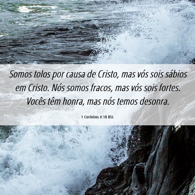 Picture 06 - 1 Coríntios 4:10 BSL - Somos tolos por causa de Cristo, mas vós sois - Bible Verse Picture