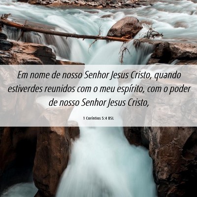 Picture 06 - 1 Coríntios 5:4 BSL - Em nome de nosso Senhor Jesus Cristo, quando - Bible Verse Picture