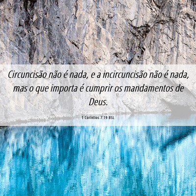 Picture 06 - 1 Coríntios 7:19 BSL - Circuncisão não é nada, e a incircuncisão - Bible Verse Picture