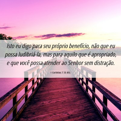 Picture 06 - 1 Coríntios 7:35 BSL - Isto eu digo para seu próprio benefício, não - Bible Verse Picture