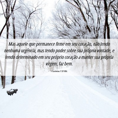 Picture 06 - 1 Coríntios 7:37 BSL - Mas aquele que permanece firme em seu coração, - Bible Verse Picture
