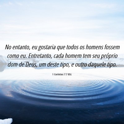 Picture 06 - 1 Coríntios 7:7 BSL - No entanto, eu gostaria que todos os homens - Bible Verse Picture