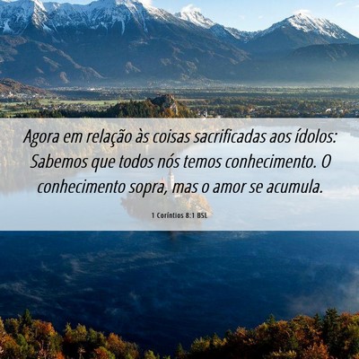 Picture 06 - 1 Coríntios 8:1 BSL - Agora em relação às coisas sacrificadas aos - Bible Verse Picture