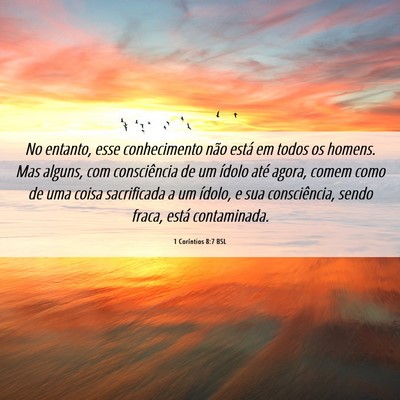Picture 06 - 1 Coríntios 8:7 BSL - No entanto, esse conhecimento não está em todos - Bible Verse Picture