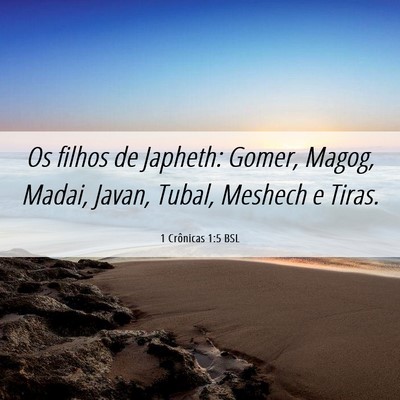 Picture 06 - 1 Crônicas 1:5 BSL - Os filhos de Japheth: Gomer, Magog, Madai, Javan, - Bible Verse Picture
