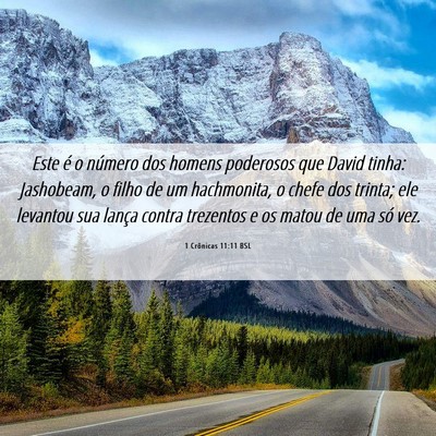 Picture 06 - 1 Crônicas 11:11 BSL - Este é o número dos homens poderosos que David - Bible Verse Picture