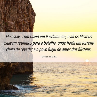 Picture 06 - 1 Crônicas 11:13 BSL - Ele estava com David em Pasdammim, e ali os - Bible Verse Picture