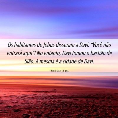 Picture 06 - 1 Crônicas 11:5 BSL - Os habitantes de Jebus disseram a Davi: “Você - Bible Verse Picture