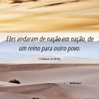 Picture 06 - 1 Crônicas 16:20 BSL - Eles andaram de nação em nação, de um reino - Bible Verse Picture