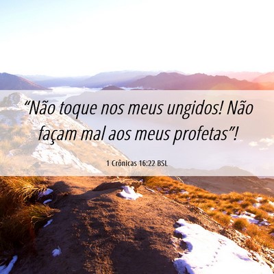 Picture 06 - 1 Crônicas 16:22 BSL - “Não toque nos meus ungidos! Não façam mal - Bible Verse Picture