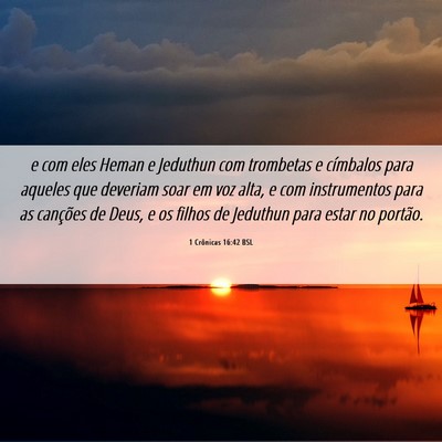 Picture 06 - 1 Crônicas 16:42 BSL - e com eles Heman e Jeduthun com trombetas e - Bible Verse Picture