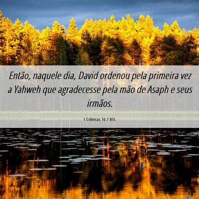 Picture 06 - 1 Crônicas 16:7 BSL - Então, naquele dia, David ordenou pela primeira - Bible Verse Picture