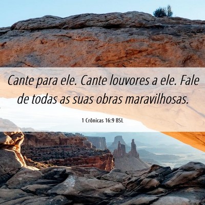 Picture 06 - 1 Crônicas 16:9 BSL - Cante para ele. Cante louvores a ele. Fale de - Bible Verse Picture