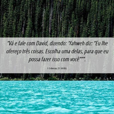 Picture 06 - 1 Crônicas 21:10 BSL - “Vá e fale com David, dizendo: 'Yahweh diz: - Bible Verse Picture