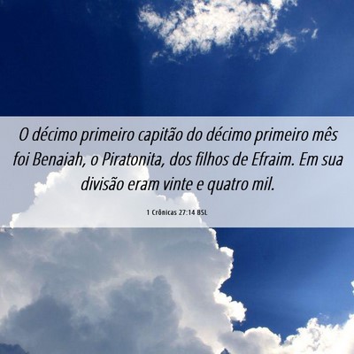 Picture 06 - 1 Crônicas 27:14 BSL - O décimo primeiro capitão do décimo primeiro - Bible Verse Picture