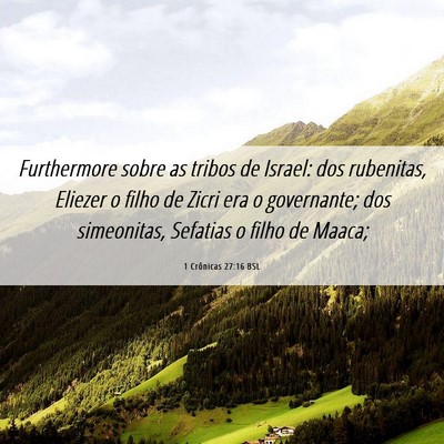 Picture 06 - 1 Crônicas 27:16 BSL - Furthermore sobre as tribos de Israel: dos - Bible Verse Picture