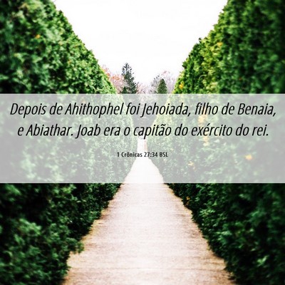 Picture 06 - 1 Crônicas 27:34 BSL - Depois de Ahithophel foi Jehoiada, filho de - Bible Verse Picture