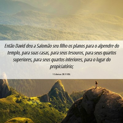Picture 06 - 1 Crônicas 28:11 BSL - Então David deu a Salomão seu filho os planos - Bible Verse Picture