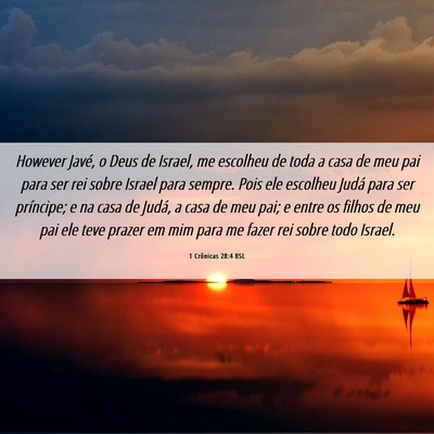 Picture 06 - 1 Crônicas 28:4 BSL - However Javé, o Deus de Israel, me escolheu de - Bible Verse Picture