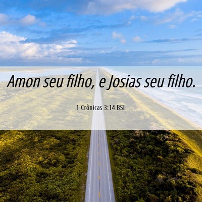Picture 06 - 1 Crônicas 3:14 BSL - Amon seu filho, e Josias seu - Bible Verse Picture