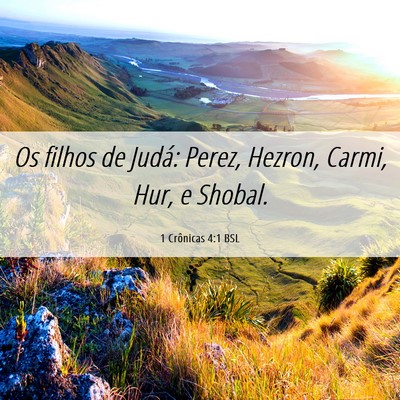 Picture 06 - 1 Crônicas 4:1 BSL - Os filhos de Judá: Perez, Hezron, Carmi, Hur, e - Bible Verse Picture