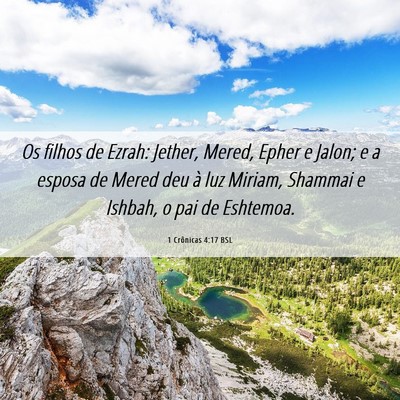 Picture 06 - 1 Crônicas 4:17 BSL - Os filhos de Ezrah: Jether, Mered, Epher e Jalon; - Bible Verse Picture